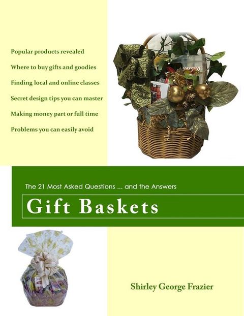 Gift Baskets: The 21 Most Asked Questions ... and the Answers(Kobo/電子書)