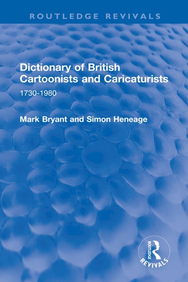  Dictionary of British Cartoonists and Caricaturists(Kobo/電子書)