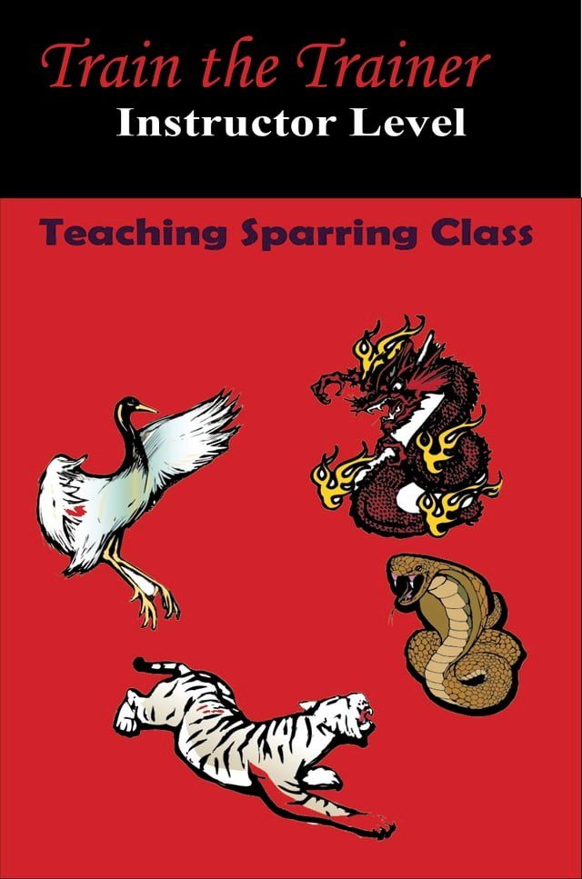  Kenpo Train the Trainer Teaching Sparring Class(Kobo/電子書)