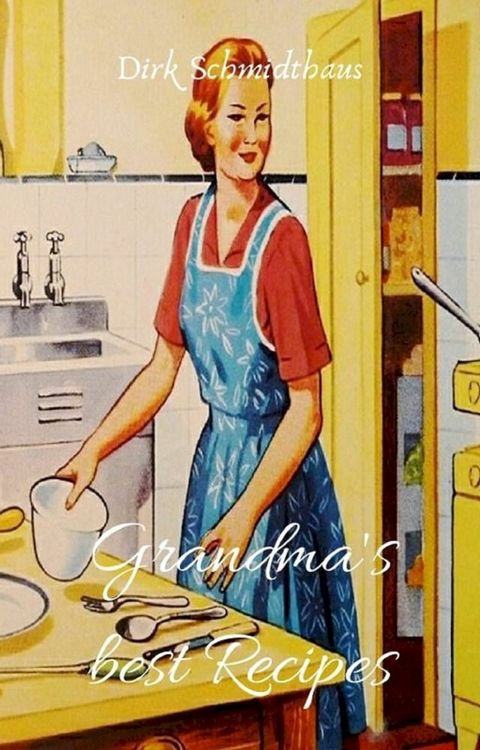 Grandma's best Recipes(Kobo/電子書)