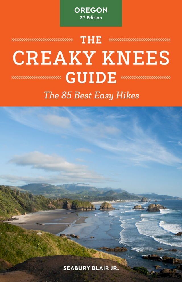  The Creaky Knees Guide Oregon, 3rd Edition(Kobo/電子書)