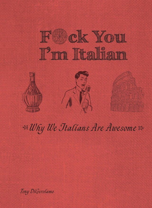  F*ck You, I'm Italian(Kobo/電子書)