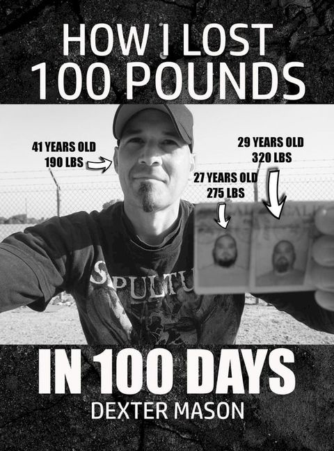 How I Lost 100 Pounds in 100 Days(Kobo/電子書)