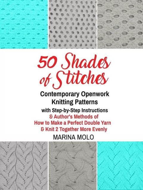 50 Shades of Stitches - Volume 5 - Contemporary Openwork(Kobo/電子書)