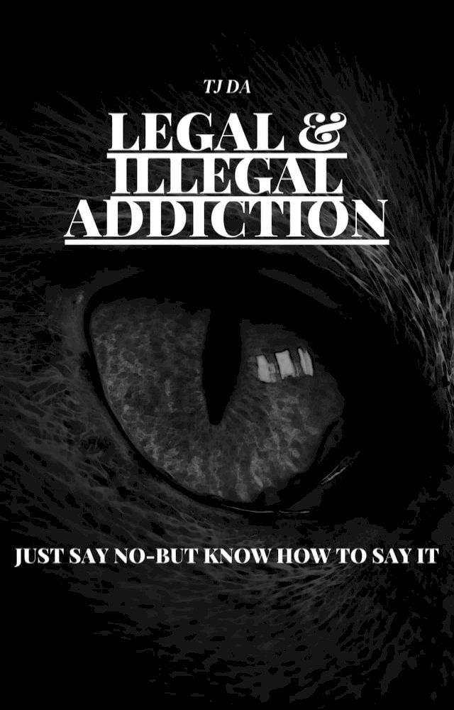  LEGAL & ILLEGAL ADDICTIONS(Kobo/電子書)