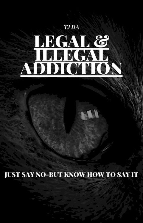 LEGAL & ILLEGAL ADDICTIONS(Kobo/電子書)