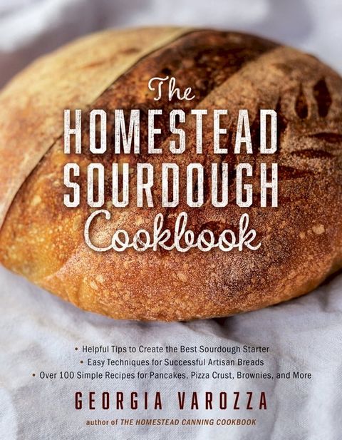 The Homestead Sourdough Cookbook(Kobo/電子書)