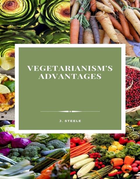 Vegetarianism's Advantages(Kobo/電子書)