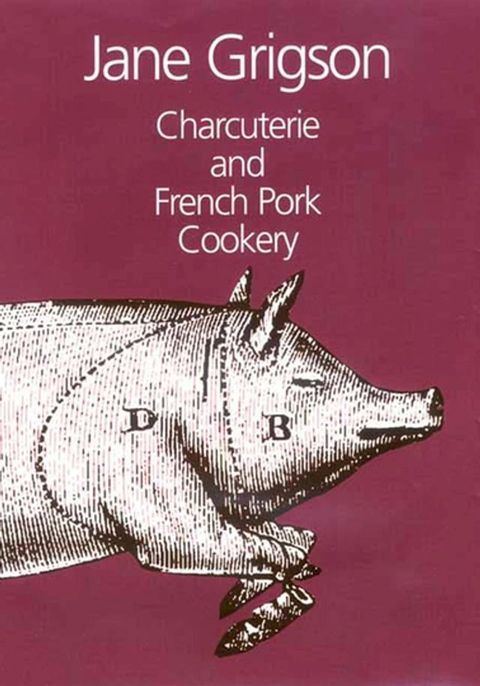 Charcuterie and French Pork Cookery(Kobo/電子書)