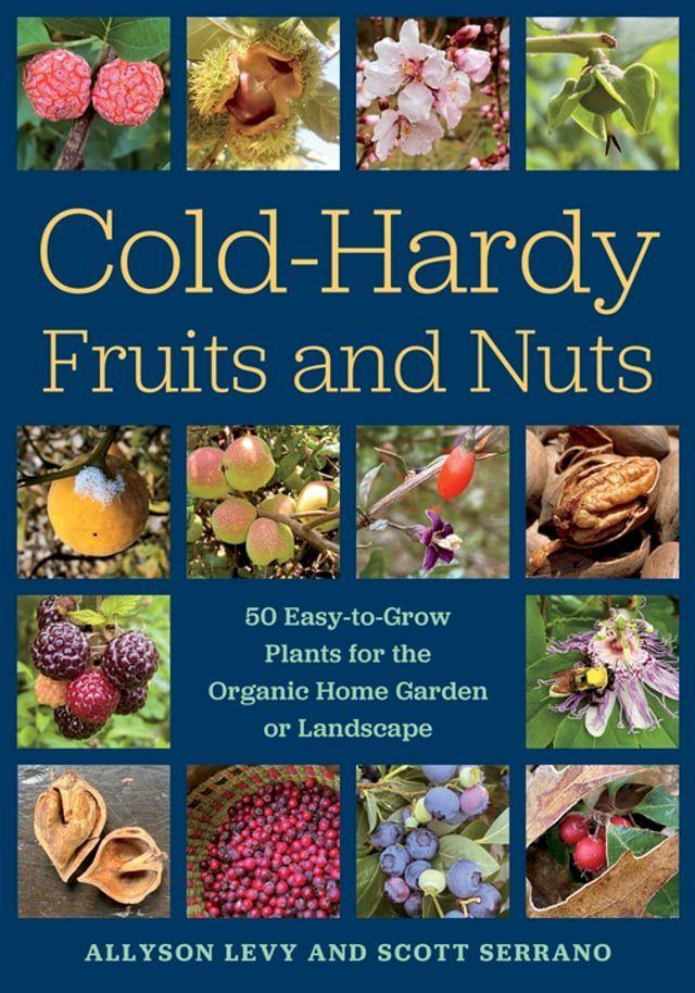  Cold-Hardy Fruits and Nuts(Kobo/電子書)