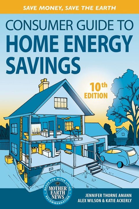 Consumer Guide to Home Energy Savings-10th Edition(Kobo/電子書)