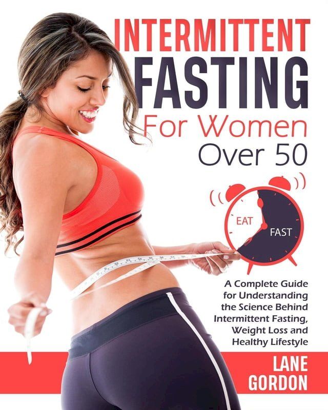  Intermittent Fasting for Woman over 50(Kobo/電子書)