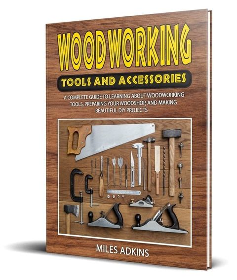 Woodworking Tools and Accessories(Kobo/電子書)