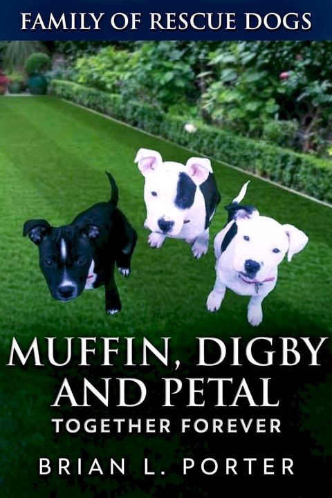 Muffin, Digby And Petal(Kobo/電子書)