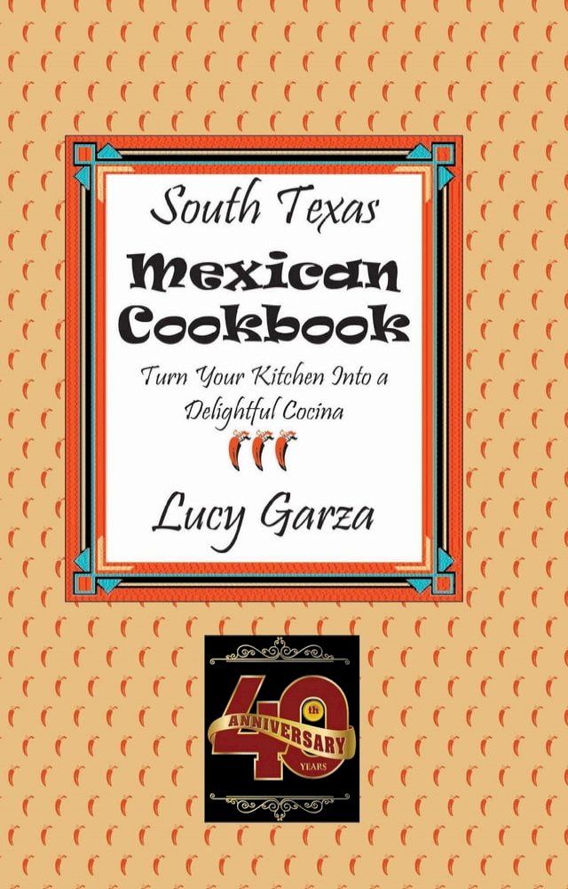  South Texas Mexican Cookbook(Kobo/電子書)