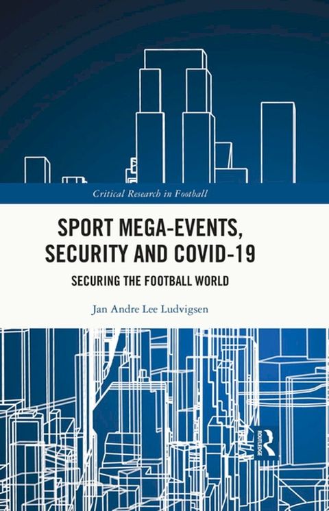 Sport Mega-Events, Security and COVID-19(Kobo/電子書)