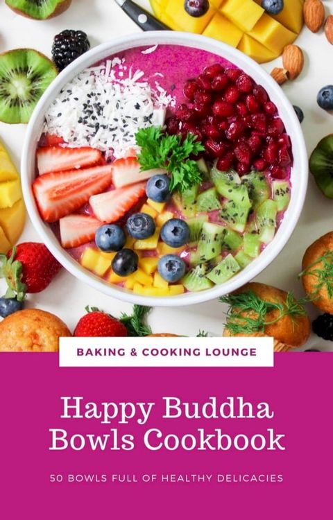 Happy Buddha Bowls Cookbook(Kobo/電子書)