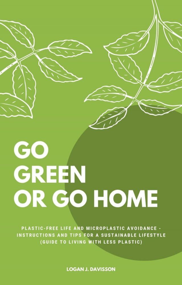  Go Green Or Go Home(Kobo/電子書)