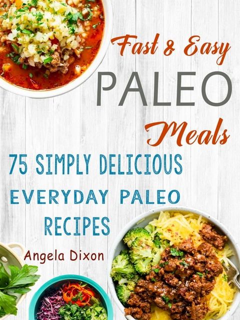 Fast & Easy Paleo Meals(Kobo/電子書)