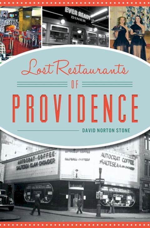 Lost Restaurants of Providence(Kobo/電子書)