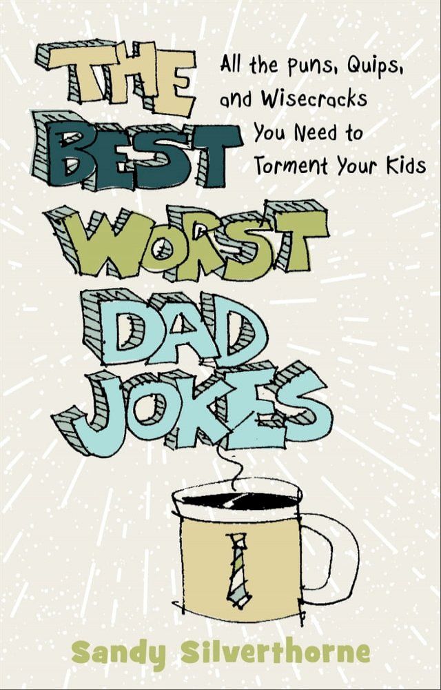  The Best Worst Dad Jokes(Kobo/電子書)