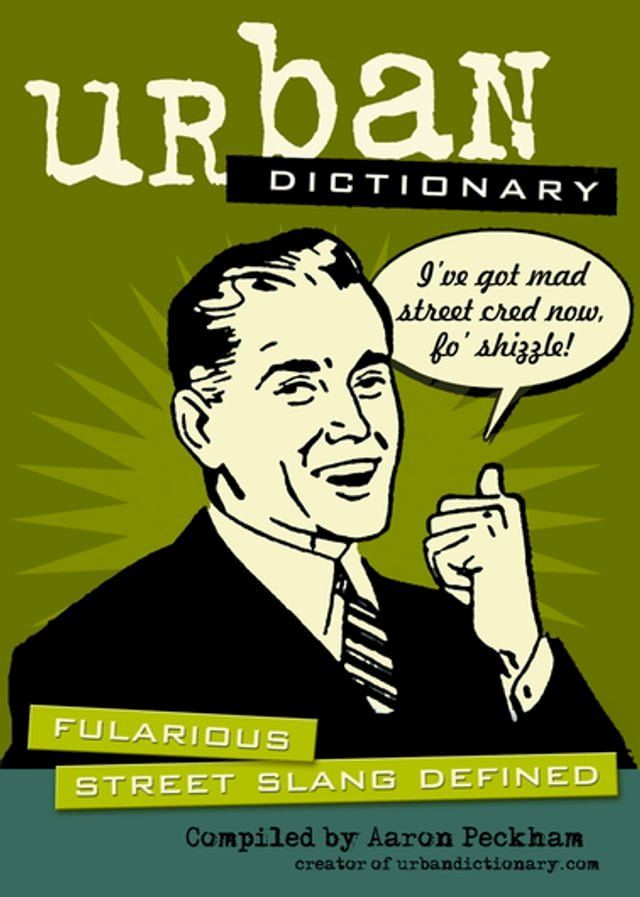  Urban Dictionary: Fularious Street Slang Defined(Kobo/電子書)