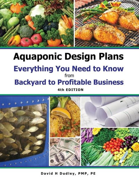 Aquaponic Design Plans Everything You Needs to Know(Kobo/電子書)