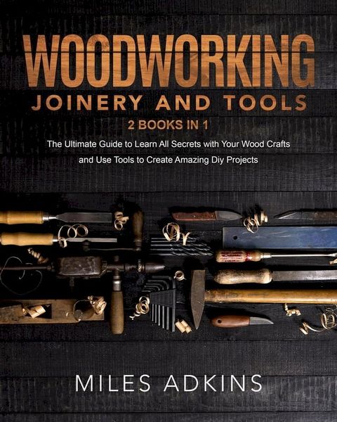 Woodworking Joinery and Tools(Kobo/電子書)