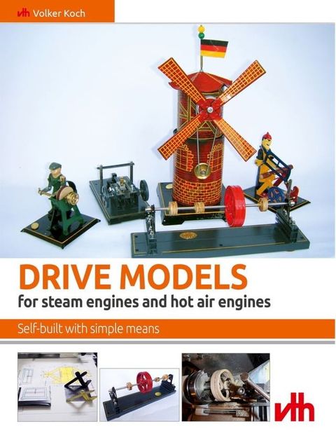 Drive models for steam engines and hot air engines(Kobo/電子書)