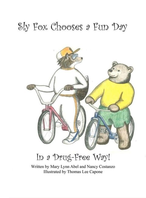 Sly Fox Has A Fun Day in A Drug-Free Way(Kobo/電子書)