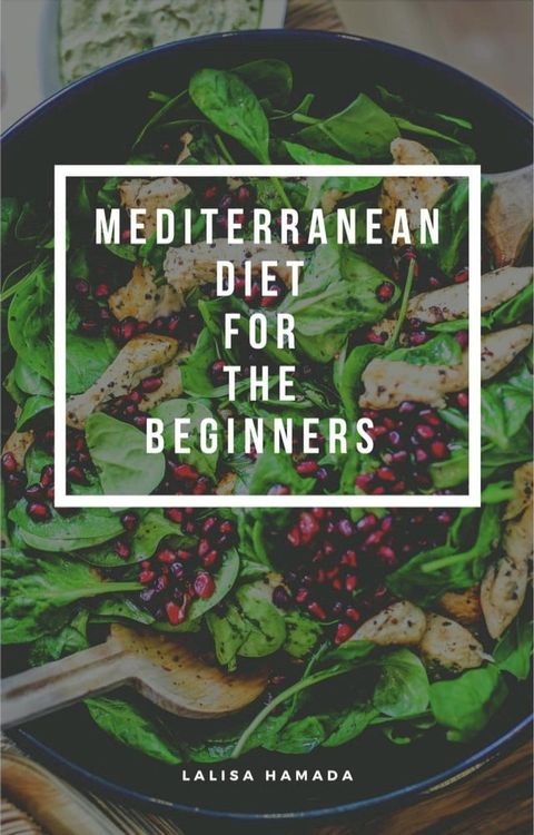 Meditarrian Diet for the Beginners(Kobo/電子書)