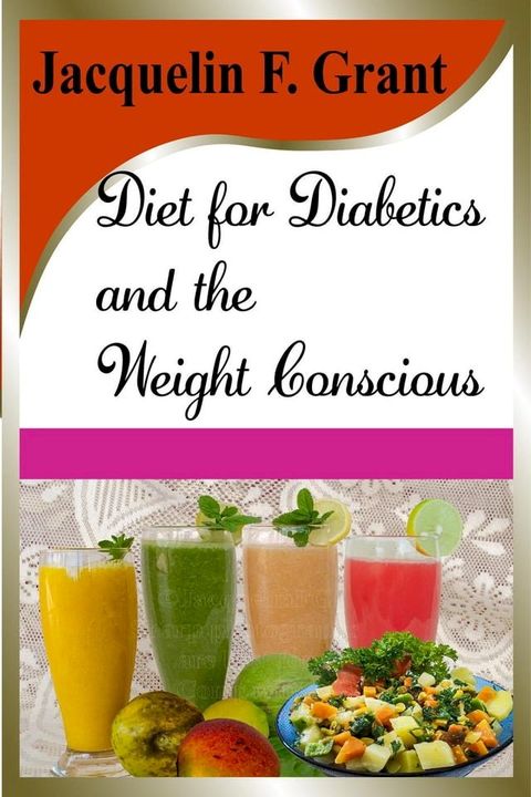 Diet for Diabetics and the Weight Conscious(Kobo/電子書)