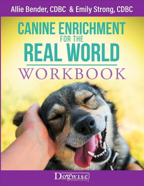 Canine Enrichment for the Real World Workbook(Kobo/電子書)