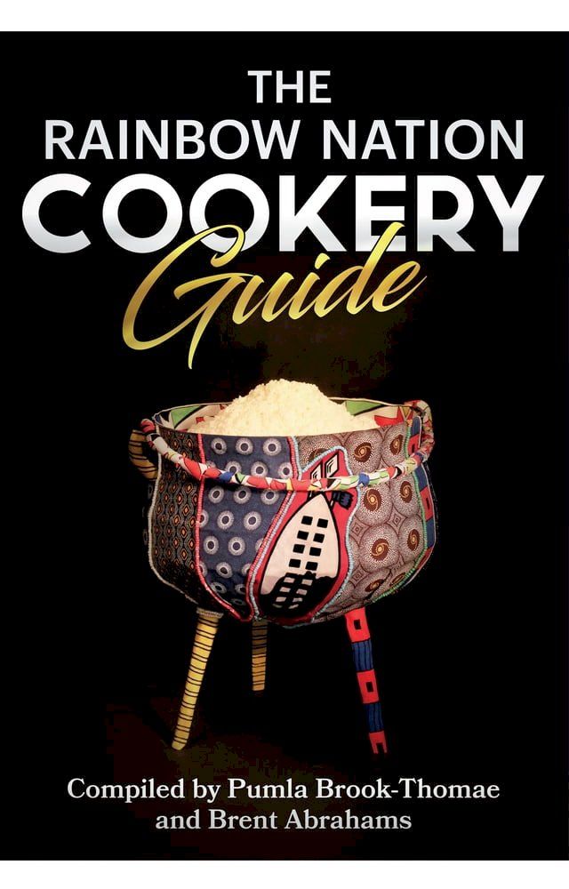  The Rainbow Nation Cookery Guide(Kobo/電子書)