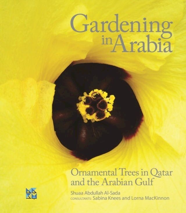  Gardening in Arabia Ornamental Trees of Qatar and the Arabian Gulf(Kobo/電子書)