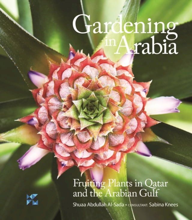  Gardening in Arabia Fruiting Plants in Qatar and the Arabian Gulf(Kobo/電子書)