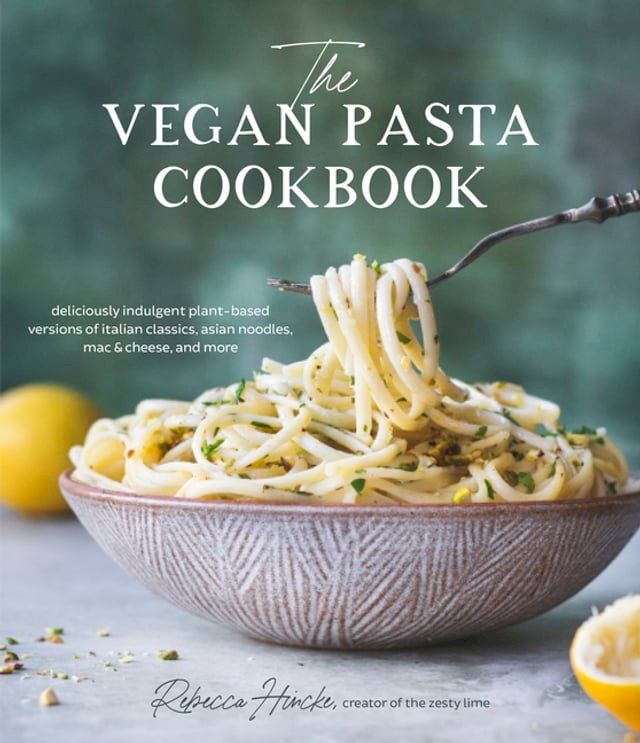  The Vegan Pasta Cookbook(Kobo/電子書)