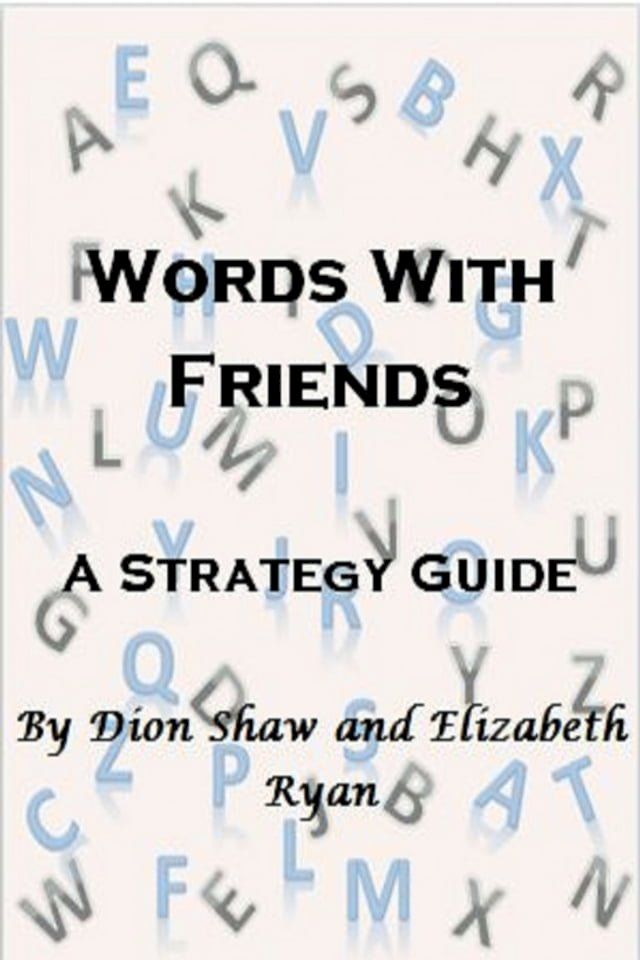  Words With Friends: A Strategy Guide(Kobo/電子書)