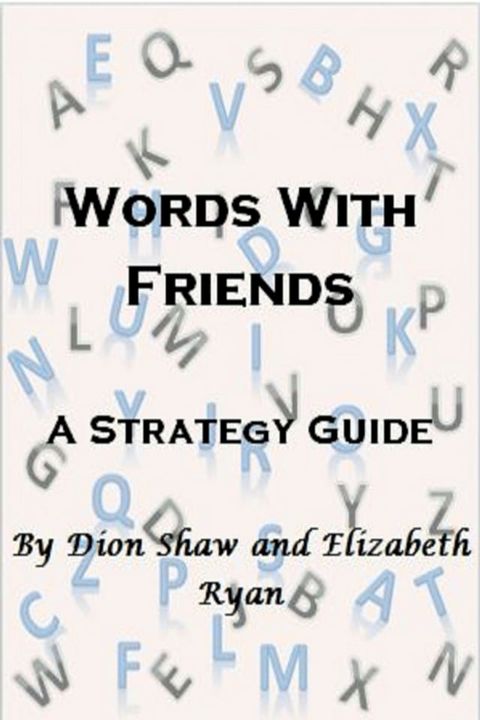 Words With Friends: A Strategy Guide(Kobo/電子書)