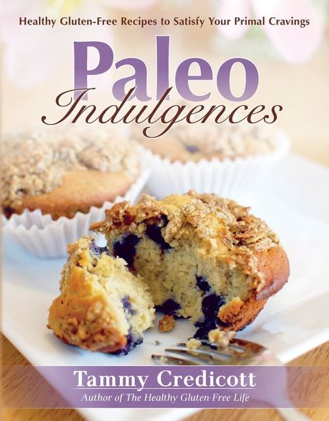 Paleo Indulgences(Kobo/電子書)