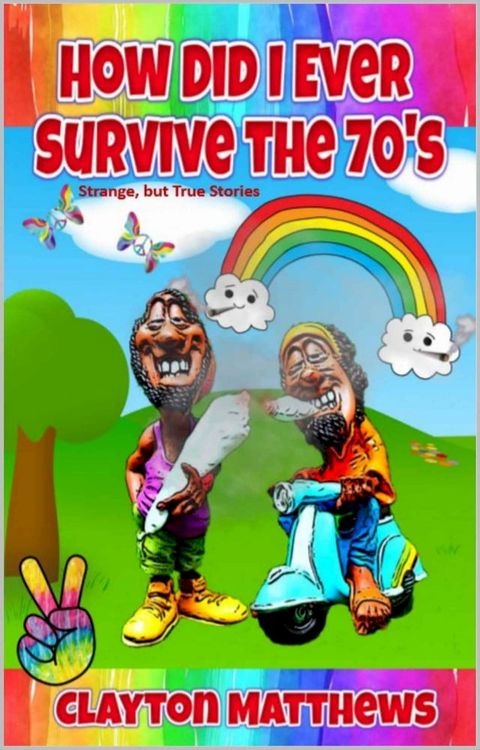 How Did I Ever Survive the 70's(Kobo/電子書)