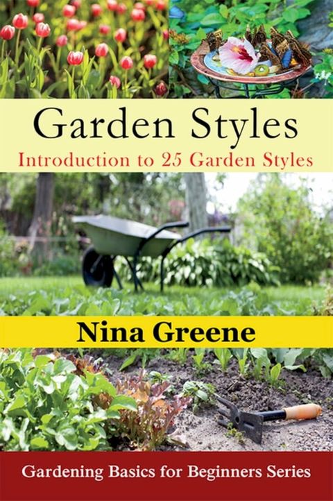 Garden Styles: Introduction to 25 Garden Styles(Kobo/電子書)