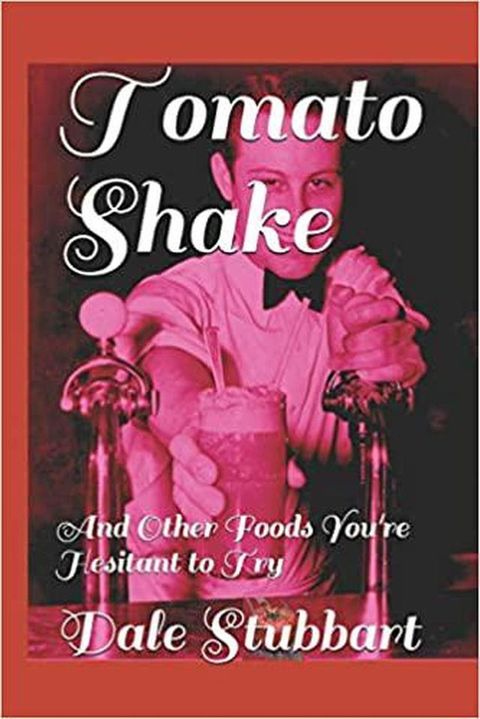 Tomato Shake And Other Foods You're Hesitant to Try(Kobo/電子書)