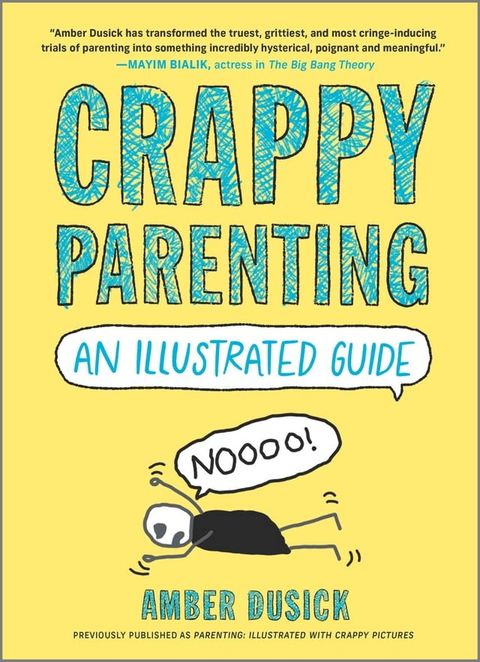 Crappy Parenting: An Illustrated Guide(Kobo/電子書)