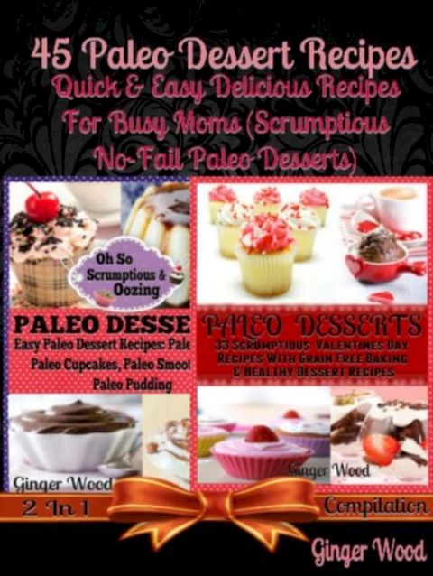 Paleo Recipes: 45 Delicious Dump Cake, Jar Recipes & More(Kobo/電子書)