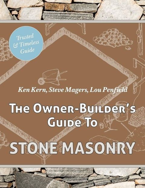 The Owner Builder's Guide to Stone Masonry(Kobo/電子書)