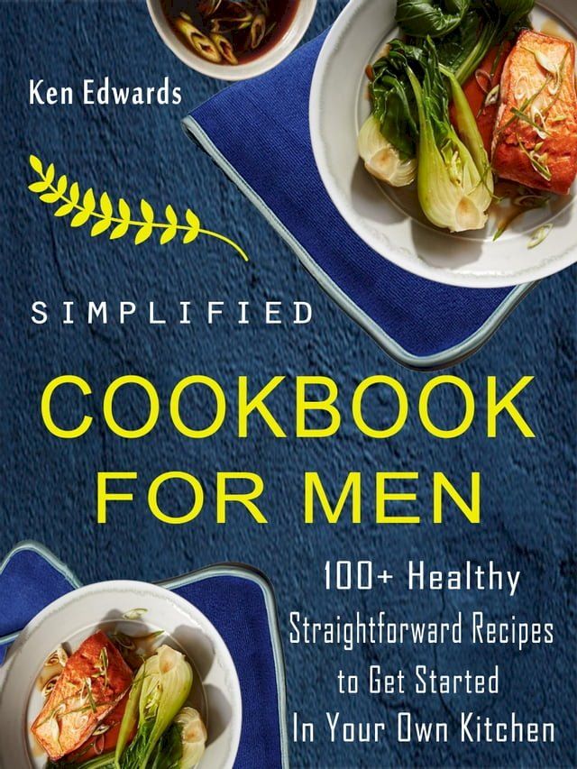  SIMPLIFIED COOKBOOK FOR MEN(Kobo/電子書)