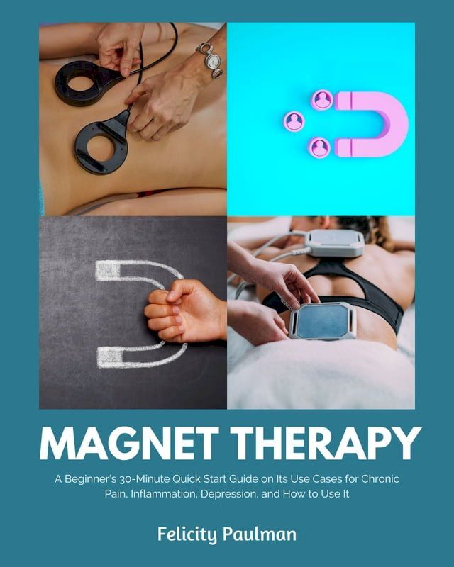  Magnet Therapy(Kobo/電子書)