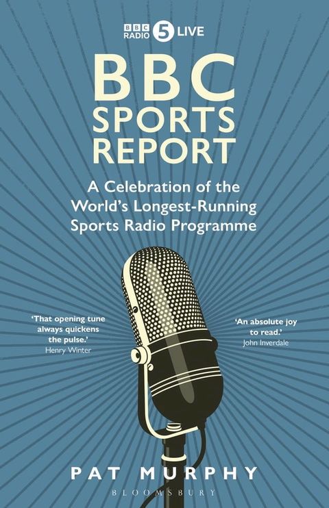 BBC Sports Report: A Celebration of the World's Longest-Running Sports Radio Programme(Kobo/電子書)