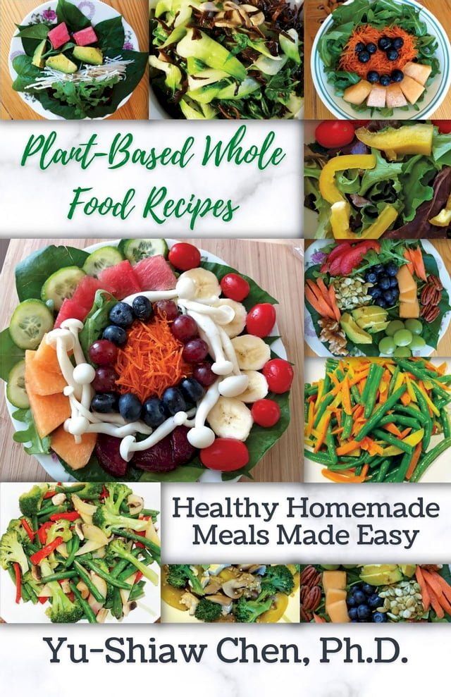  Plant-Based Whole Food Recipes(Kobo/電子書)